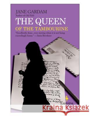 The Queen of the Tambourine Jane Gardam 9781933372365 Europa Editions - książka