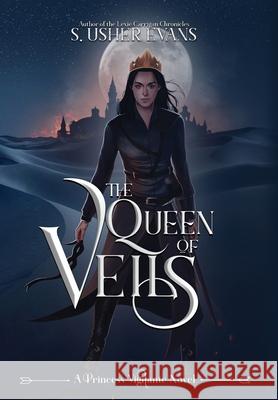 The Queen of Veils S. Usher Evans 9781945438318 Sun's Golden Ray Publishing, LLC - książka