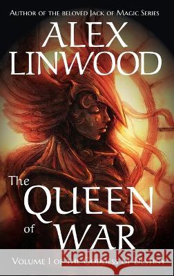 The Queen of War Alex Linwood   9781951098216 Greenlees Publishing - książka