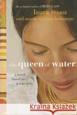 The Queen of Water Laura Resau Maria Virginia Farinango 9780375859632 Ember - książka