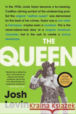 The Queen: The Forgotten Life Behind an American Myth Josh Levin 9780316513289 Back Bay Books - książka