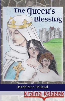 The Queen's Blessing Madeleine Polland 9781733138376 Hillside Education - książka