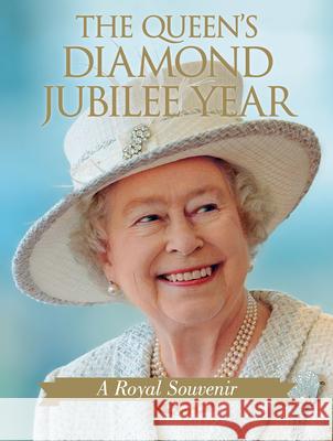 The Queen's Diamond Jubilee Year: A Royal Souvenir Annie Bullen 9781459708358 Dundurn Group - książka