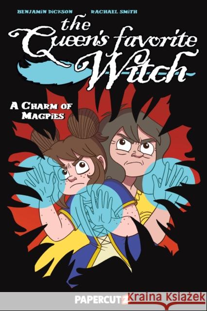 The Queen's Favorite Witch Vol. 3: A Charm of Magpies Benjamin Dickson 9781545820384 Papercutz - książka