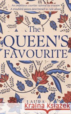 The Queen\'s Favourite: Robert Dudley, Earl of Leicester Laura Dowers 9781912968442 Blue Laurel Press - książka