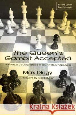 The Queen's Gambit Accepted: A Modern Counterattack in an Ancient Opening Max Dlugy Alex Fishbein 9781949859959 Russell Enterprises - książka