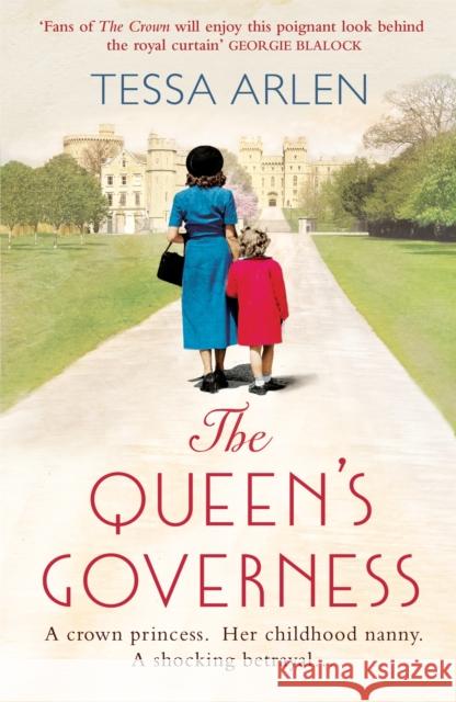 The Queen's Governess: The scandalous and unmissable royal story you won't be able to put down in 2022! Tessa Arlen 9781398707085 Orion Publishing Co - książka