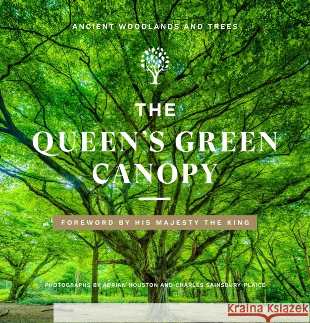 The Queen's Green Canopy: Ancient Woodlands and Trees Charles Sainsbury-Plaice 9781529909104 Ebury Publishing - książka