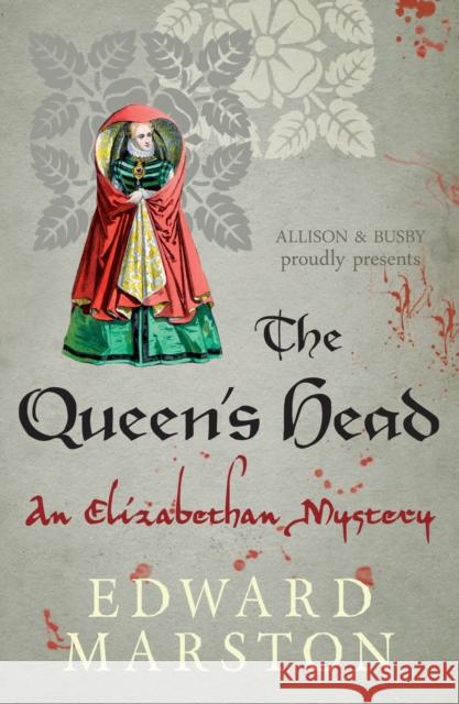 The Queen's Head: The dramatic Elizabethan whodunnit Edward Marston 9780749010133 Allison & Busby - książka