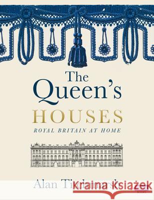 The Queen's Houses: Royal Britain at Home Alan Titchmarsh 9781849902175 BBC BOOKS - książka