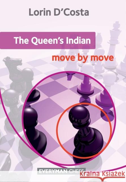 The Queen's Indian: Move by Move: Move by Move Lorin D'Costa 9781781942918 EVERYMAN CHESS - książka