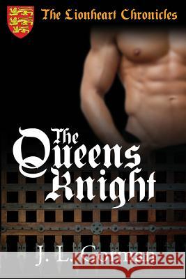 The Queen's Knight J. L. Gorman 9781502424334 Createspace - książka