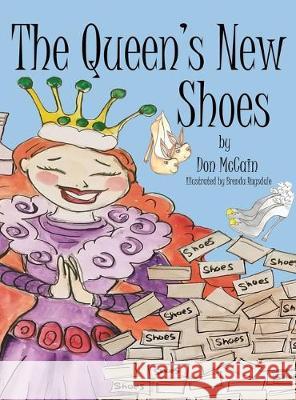 The Queen's New Shoes Don McCain Brenda Ragsdale 9781951300852 Liberation's Publishing LLC - książka