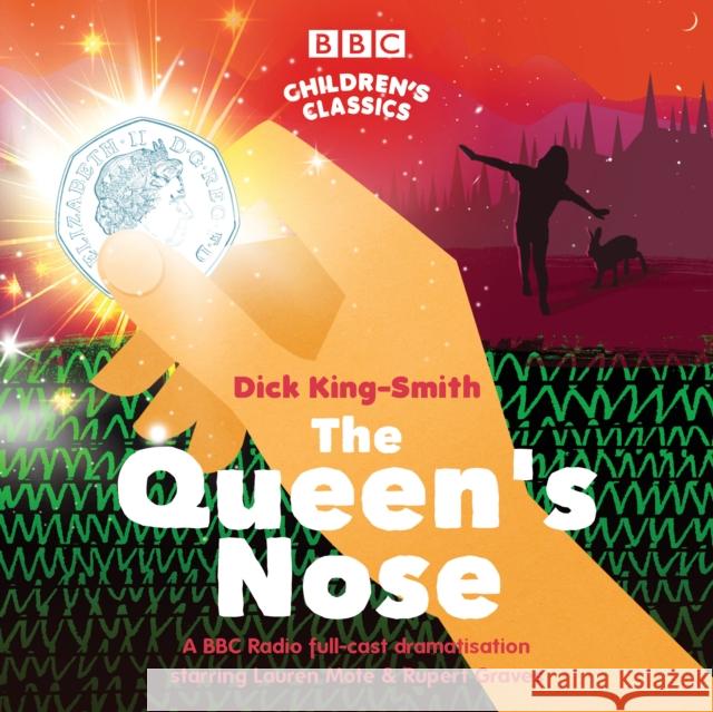 The Queen's Nose: A BBC Radio full-cast dramatisation Dick King-Smith 9781787532052 BBC Physical Audio - książka