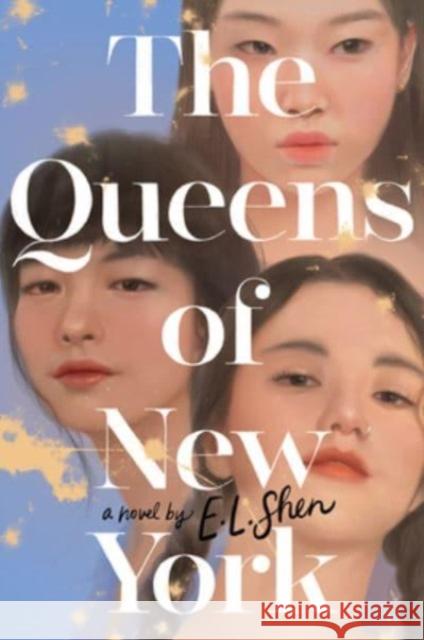 The Queens of New York Shen, E. L. 9780063237957 Quill Tree Books - książka