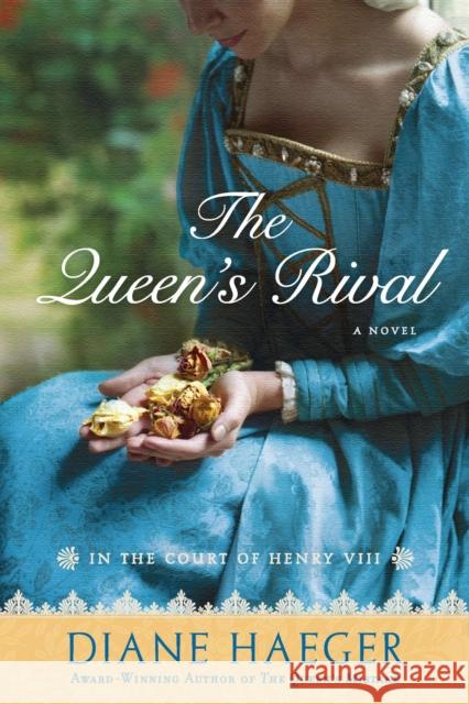 The Queen's Rival: In the Court of Henry VIII Diane Haeger 9780451232205 New American Library - książka