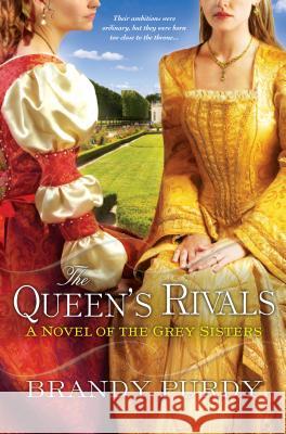 The Queen's Rivals Brandy Purdy 9780758265999 Kensington Publishing Corporation - książka