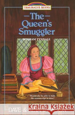 The Queen's Smuggler: Introducing William Tyndale Dave Jackson Neta Jackson 9781939445049 Castle Rock Creative, Inc. - książka