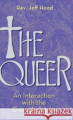 The Queer Jeff Hood 9781532612404 Wipf & Stock Publishers - książka