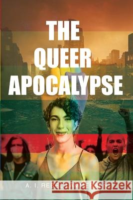 The Queer Apocalypse A. I. Rebel-Lammersen 9781835433423 Olympia Publishers - książka