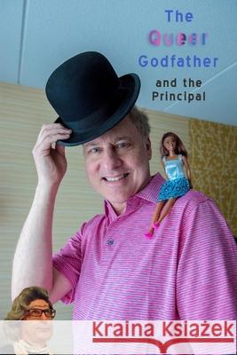 The Queer Godfather and the Principal James Ermilio-Warren 9781688615281 Independently Published - książka