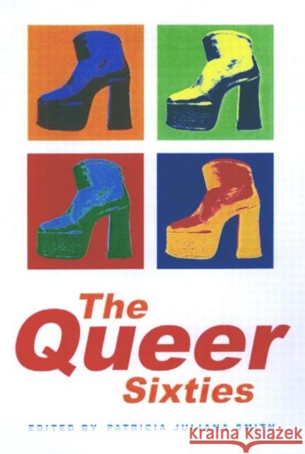 The Queer Sixties Patricia Juliana Smith 9780415921695 Routledge - książka