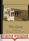 The Quest Robert D. Morritt 9781443879699 Cambridge Scholars Publishing