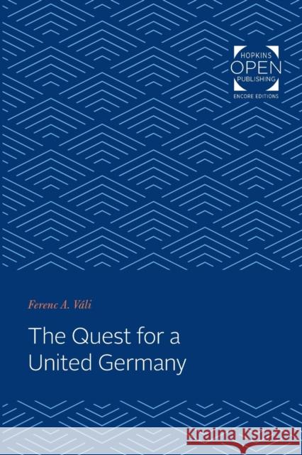 The Quest for a United Germany Ferenc Albert Vali 9781421433677 Johns Hopkins University Press - książka