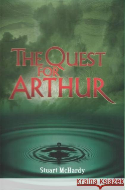 The Quest for Arthur Stuart McHardy 9781842820124 Luath Press Limited - książka