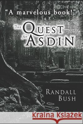 The Quest for Asdin Randall Bruce Bush 9798754865037 Independently Published - książka