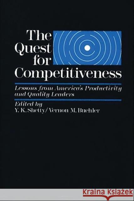 The Quest for Competitiveness: Lessons from America's Productivity and Quality Leaders Buehler, Vernon M. 9780899305462 Quorum Books - książka