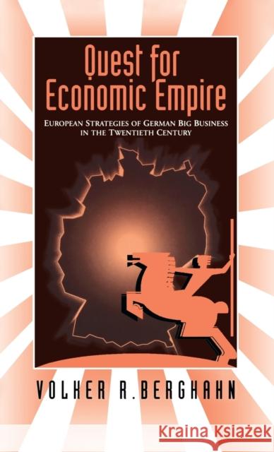 The Quest for Economic Empire Volker R. Berghahn   9781571810274 Berghahn Books - książka