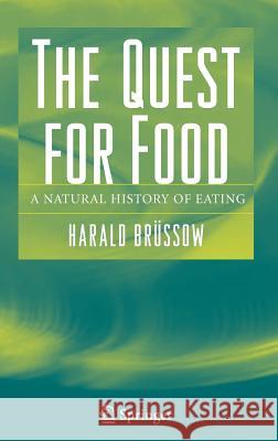 The Quest for Food: A Natural History of Eating Brüssow, Harald 9780387303345 Springer - książka