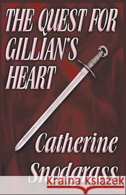 The Quest For Gillian's Heart Catherine Snodgrass 9781393117285 Draft2digital - książka