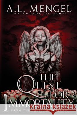 The Quest for Immortality A. L. Mengel 9780989377379 Parchman's Press - książka