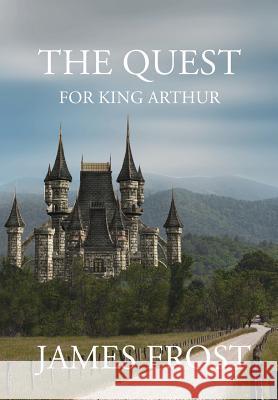 The Quest for King Arthur James Frost 9781948262637 Toplink Publishing, LLC - książka