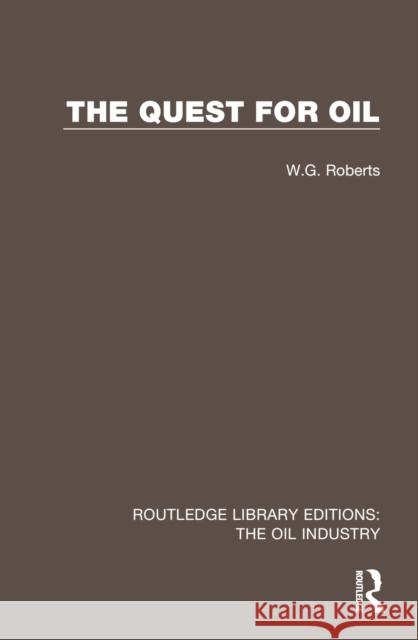 The Quest for Oil W.G. Roberts 9781032576817 Routledge - książka