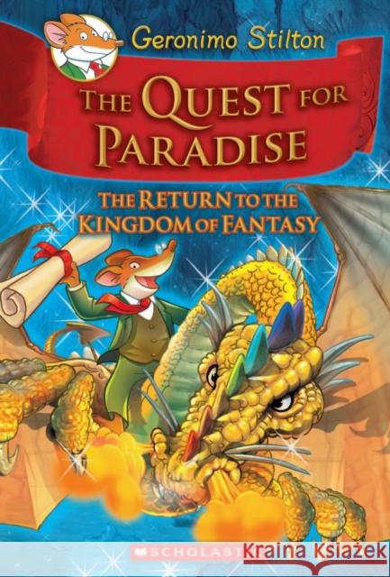 The Quest for Paradise (Geronimo Stilton and the Kingdom of Fantasy #2): The Return to the Kingdom of Fantasy Geronimo Stilton 9780545253079 Not Avail - książka