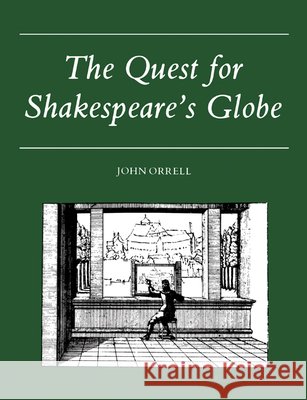 The Quest for Shakespeare's Globe John Orrell 9780521154888 Cambridge University Press - książka