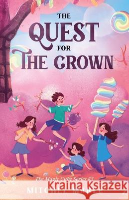 The Quest for the Crown Mitchel Maree Ola Snimchshikova 9781736065631 Independently Published - książka