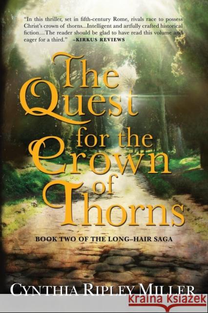 The Quest for the Crown of Thorns Cynthia Ripley Miller 9781634925525 Booklocker.com - książka