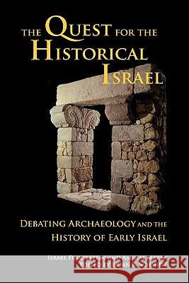 The Quest for the Historical Israel: Debating Archaeology and the History of Early Israel Finkelstein, Israel 9781589832770 Society of Biblical Literature - książka