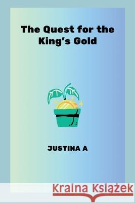 The Quest for the King's Gold Justina A 9787624743223 Justina a - książka