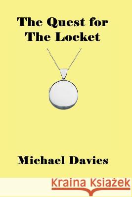 The Quest for the Locket Michael Davies 9780980769616 Mickie Dalton Foundation - książka