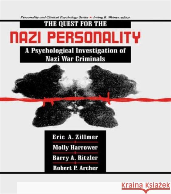 The Quest for the Nazi Personality: A Psychological Investigation of Nazi War Criminals Zillmer, Eric A. 9780805818987 Lawrence Erlbaum Associates - książka