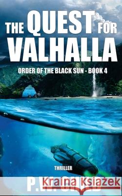 The Quest for Valhalla P. W. Child 9781507839232 Createspace - książka