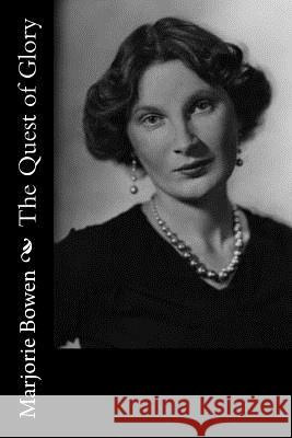 The Quest of Glory Marjorie Bowen 9781986808200 Createspace Independent Publishing Platform - książka