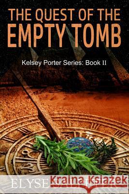 The Quest of the Empty Tomb Elyse Salpeter 9781508442196 Createspace - książka