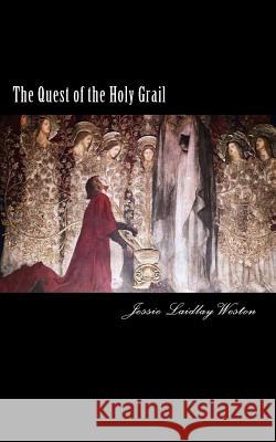 The Quest of the Holy Grail Jessie Laidlay Weston 9781519792099 Createspace Independent Publishing Platform - książka