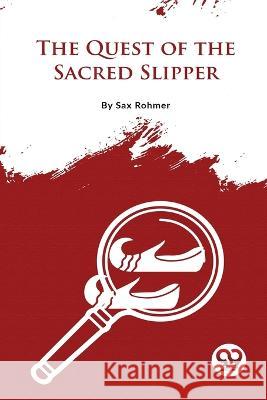 The Quest Of The Sacred Slipper Sax Rohmer   9789357482608 Double 9 Booksllp - książka